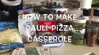 How to make Cauli-Pizza Casserole