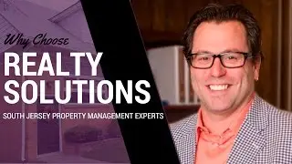 Why Work with Realty Solutions &ndash; South Jersey Property Management