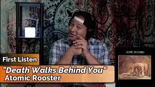 Atomic Rooster- Death Walks Behind You (First Listen)