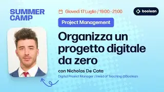 Boolean Summer Camp #4 - Organizza un progetto digitale da zero