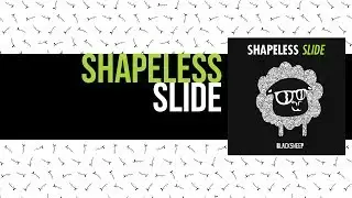 Shapeless - Slide (Original Mix)