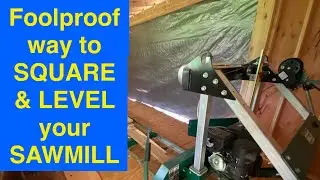 How to LEVEL & SQUARE a SAWMILL | Woodland Mill HM 122 | Popple People | Episode 104