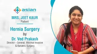Hernia Surgery || Patient Feedback || Asian Hospital