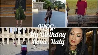 VLOG: My Birthday in Rome, Italy