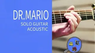 NES Game - Dr.Mario - FEVER - Acoustic Guitar