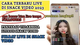 cara terbaru live di snack video 2023 | cara live di snack video tanpa followers ‼️ #snackvideo