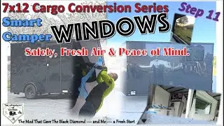 7x12 Cargo Conversion Series Step 11: Smart Camper Windows &mdash; Safety, Fresh Air & Peace of Mind 💗