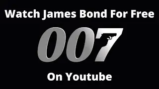 Смотрите фильмы о Джеймсе Бонде бесплатно на YouTube