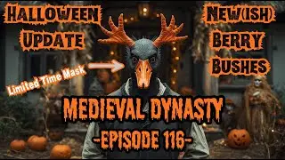 Medieval Dynasty - Ep 116 - Halloween Update, New(ish) Berry Bushes