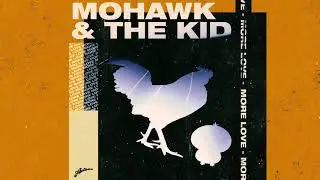 Mohawk & The Kid - MORE LOVE