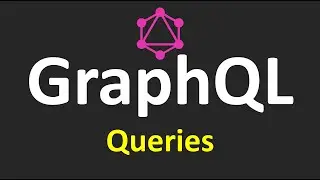 GraphQL Tutorials - 2.Queries
