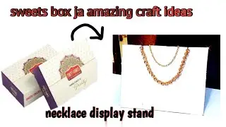 Waste Sweet Box Se Necklace Stand Step By Step || diy waste material craft ideas || 