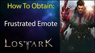 How To Get - Frustrated Emote - In Lost Ark