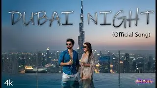 DUBAI NIGHT (Official Song) Best Song 2026