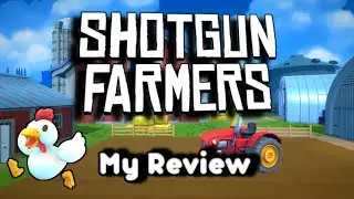 Shotgun Farmers My Review! (A Farmers Favorite Game?)