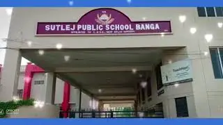 Infrastructure of Sutlej Public Senior Sccondry School Banga