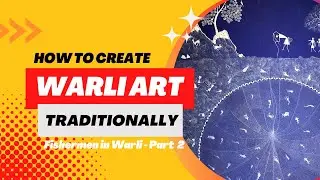 Free Warli Workshop : Day 2 - Fishermen in Warli