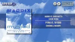 PYDNA vs. I'm Good (Hardwell Mashup) [David Nam & Josue Rodriguez Remake]