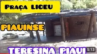  PASSEIO na PRA&Ccedil;A do LICEU em Teresina Piaui ..Edson