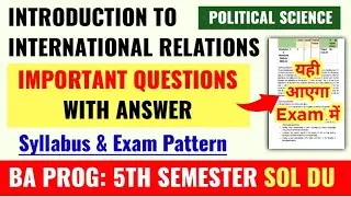 DU SOL| introduction To International Relations Important Questions With Answer BA Prog 5th Semester