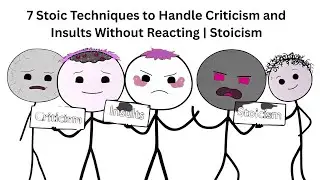 7 Stoic Techniques to Handle Criticism and Insults Without Reacting | Stoicism!