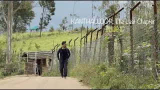 Kerala Series Episode 2: Kanthalloor - Exploring Offbeat Nature Trails Near Munnar
