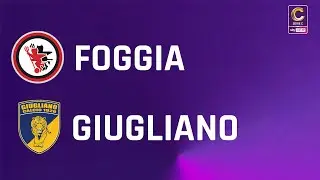 Foggia - Giugliano 2-1 | Gli Highlights