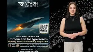 Экспертная сессия по введению в гиперзвуковые технологии | Vyadh Aerospace | 13 декабря 2025 г.