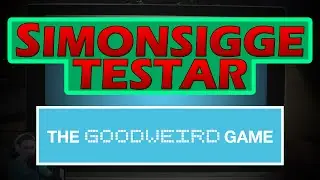 Simonsigge testar: #4 - Lenovo Goodweird Game + T&auml;vling