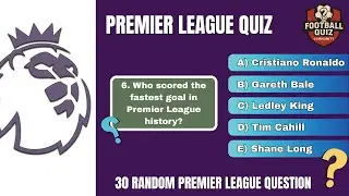 30 PREMIER LEAGUE QUESTIONS - PREMIER LEAGUE QUIZ TEST | Football Quiz Community