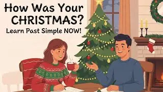 How Was Your Christmas? | Talking About the Past | A1 English for Beginners | Speaking Practice