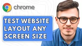 How To Test Your Website Layout On Any Screen Size Using Google Chrome Dev Tool [2025 Guide]