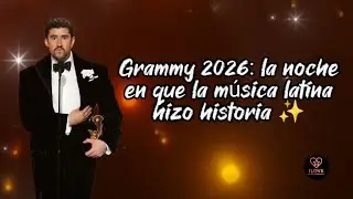 Grammys 2026: la noche en que la m&uacute;sica latina hizo historia ✨