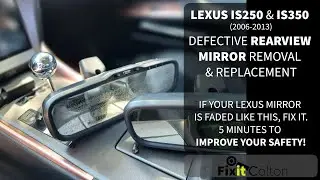 LEXUS IS250 | IS250 СНЯТИЕ И ЗАМЕНА НЕИСПРАВНОГО ЗЕРКАЛА ЗАДНЕГО ВИДА (2006-2013) - ПОЛНАЯ ВЕРСИЯ