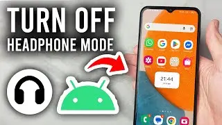 How To Turn Off Stuck Headphone Mode On Android - Step By Step