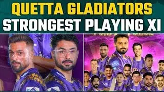 Quetta Gladiator Team Strength and Weakness | Pakistan Super League 2025 | Saqibpowerplay
