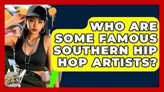 Who Are Some Famous Southern Hip Hop Artists? - Hip Hop Gurus
