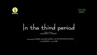 In the third period  | shortfilm |  #art | #cinema |#love | #passion | #crowdfunding