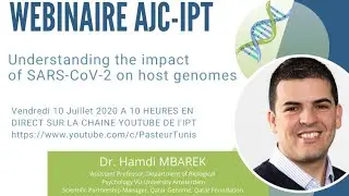 Webinaire AJC IPT: Understanding the impact of SARS-CoV-2 on host genomes