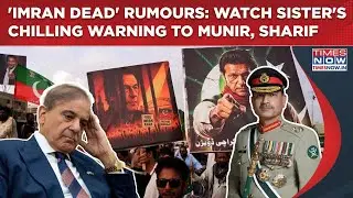 Watch Imran Khan's Sister Sound Chilling Warning To Munir, Sharif Amid 'Ex Pakistan PM Dead' Rumors