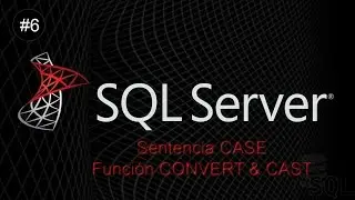 Sentencia CASE - Función CONVERT & CAST - (T-SQL)