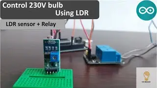 How to control 230V bulb using LDR sensor module with arduino