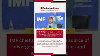 IMF chief says AI could be source of divergence within countries and across countries