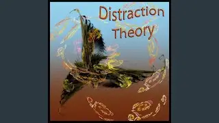 Distraction Theory