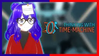Portal but with Time Mechanics? | Returning to Thinking with Time-Machine