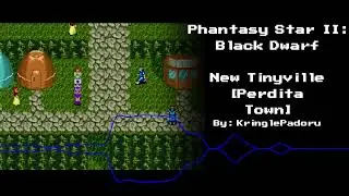 Phantasy Star II: Black Dwarf - New Tinyville [Perdita Town]