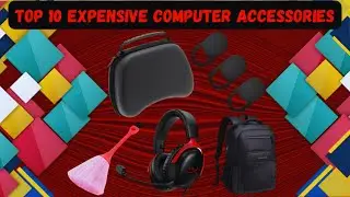 Top 10 Expensive🤑Computer Accessories | Duniya Ki 10 Sabse Mehengi Accessories | Laptop Accessories