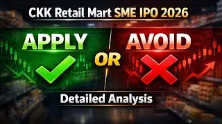 CKK Retail Mart SME IPO Review 2026 | Apply or Avoid? Detailed Analysis