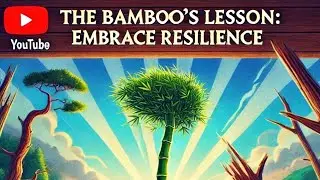 The Resilient Bamboo: Life Lessons for Kids