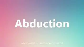 Abduction - Medical Definition